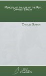 Memoirs of the life of the Rev. Charles Simeon - Charles Simeon