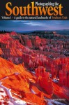 Photographing the Southwest: Volume 1--Southern Utah - Laurent Martres