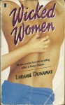 Wicked Women - Laramie Dunaway