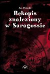 Rękopis Znaleziony W Saragossie - Jan Potocki