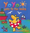 YoYo Goes to the Beach - Jeannette Rowe