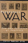 Postmodern War: The New Politics of Conflict - Gray Chr Hables, Chris Hables Gray