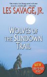 Wolves of the Sundown Trail - Les Savage Jr.