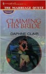 Claiming His Bride - Daphne Clair