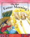 On That Easter Morning - Mary Joslin, Helen Cann