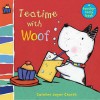 Teatime With Woof: Woof Touch And Feel (Woof Touch & Feel) - Caroline Jayne Church