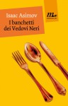 I banchetti dei Vedovi Neri - Isaac Asimov, Giuseppe Lippi