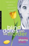 Blind Dates Can Be Murder - Mindy Starns Clark