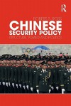 Chinese Security Policy: Structure, Power and Politics - Robert Ross