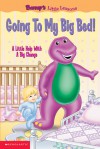 Going to My Big Bed: A Little Help With a Big Change (Barney Little Lessons) - Sheryl Berk, Cheryl Berk