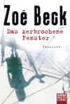 Das zerbrochene Fenster - Zoe Beck