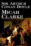 Micah Clarke - Arthur Conan Doyle