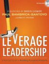 Leverage Leadership: A Practical Guide to Building Exceptional Schools - Doug Lemov, Paul Bambrick-Santoyo, Brett Peiser