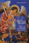 Angels and Demons: A Christian Primer of the Spiritual World - Michael Patella