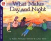 What Makes Day and Night - Franklyn Mansfield Branley, Arthur Dorros