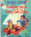 Sailing on a Very Fine Day (A Rand McNally Elf Book) - Burl Ives, Bernice & Lou Myers