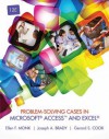 Problem-Solving Cases in Microsoft Access and Excel - Ellen Monk, Joseph Brady, Gerard S Cook