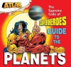 The Supreme Code of Superheroes Guide to the Planets (Atlas (Angel Gate)) - Darren G. Davis