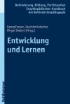 Entwicklung Und Lernen - Georg Feuser, Joachim Kutscher, Birger Siebert