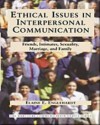 Ethical Issues in Interpersonal Communication: Friends, Intimates, Sexuality, Marriage & Family - Elaine E. Englehardt