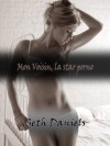 Mon Voisin, la star porno: partie à trois avec un couple mature et une jeune fille (French Edition) - Seth Daniels