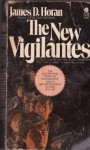 The New Vigilantes - James D. Horan