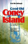 Good Old Coney Island: A Sentimental Journey into the Past - Edo McCullough, Michael P. Onorato, Brian J. Cudahy