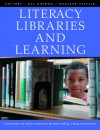 Literacy, Libraries, and Learning: Using Books and Online Resources to Promote Reading, Writing, and Research - Ray Doiron, Marlene Asselin