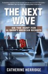 The Next Wave: On the Hunt for Al Qaeda's American Recruits - Catherine Herridge