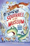 Squirrel in the Museum - Steve Björkman, Vivian Vande Velde