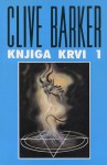 Knjiga krvi 1 - Clive Barker, Aleksandar B. Nedeljković