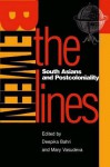 Between the Lines: South Asians and Postcoloniality. Asian American History and Culture - Deepika Bahri