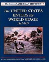 The U.S. Enters the World Stage: 1867-1919 (The Drama of American History) - Christopher Collier, James Lincoln Collier