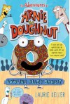 By Laurie Keller Bowling Alley Bandit (The Adventures of Arnie the Doughnut) (1st Edition) - Laurie Keller