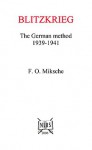 Blitzkrieg: The German Method 1939-1941 - F.O. Miksche, Tom Wintringham