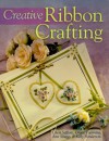 Creative Ribbon Crafting - Cheri Saffiote, Grace Taormina