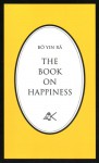 The Book on Happiness - Bô Yin Râ