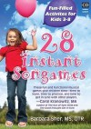 28 Instant Songames: Fun Filled Activities for Kids 3-8 - Lois E. Hickman, Bob Wiz, Aubrey Lande, Barbara Sher MS OTR, Barbara Sher