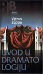 Uvod u dramatologiju - Vjeran Zuppa