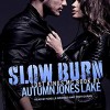 Slow Burn - Autumn Jones Lake