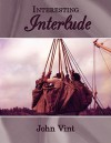 Interesting Interlude - John Vint