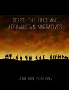 20/20: The Iraq and Afghanistan Narratives - Jonathan Pickering