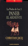 Paneb el Ardiente - Christian Jacq