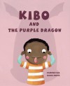 Kibo and the Purple Dragon - Carmen Gil, Marta Munte Vidal