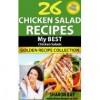 26 Chicken Salad Recipes: My Best Chicken Salads. Golden Recipe Collection - Sharon Ray