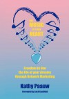 The Music of Your Heart: Freedom to Live the Life of Your Dreams Through Network Marketing - Kathy Paauw