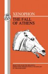 Xenophon: Fall of Athens: Selections from Hellenika I and II (Greek Texts) - Xenophon, T. Horn