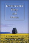 Environmental Policy and Politics [With Access Code] - Michael E. Kraft