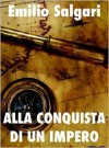 Alla conquista di un impero - Emilio Salgari