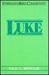 Luke, the Gospel of the Son of Man - Paul Benware